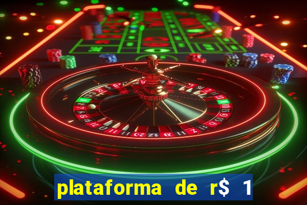 plataforma de r$ 1 para jogar